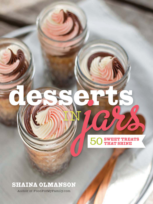 Title details for Desserts in Jars by Shaina Olmanson - Wait list